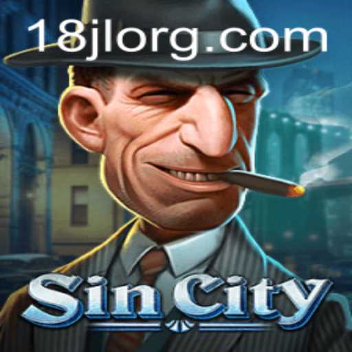 The Thrilling World of SinCity: A Deep Dive into 18JL Gameplay